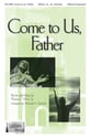 Come to Us, Father SAB choral sheet music cover